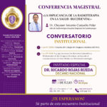 Conversatorio Institucional sobre las Leyes n.° 32656 y n.° 32210 y Conferencia Magistral «La Implicancia de la Radioterapia en la Salud Bucodental»